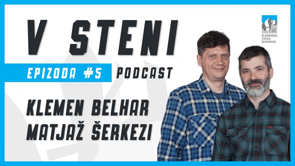Klemen Belhar in Matjaž Šerkezi: popularnost gora, neumnosti v gorah, reševanje ...